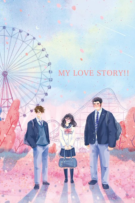 My Love Story!! '俺物語!!'2015ー dir. Hayato Kawai➳ movie 