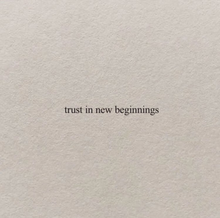 “Yeni başlangıçlara güven.”