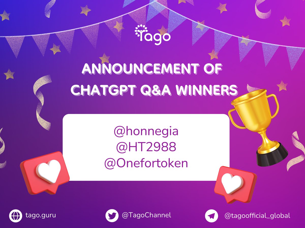 TagoChannel's tweet photo. ๐ฅ๐ฅ ANNOUNCEMENT OF CHATGPT Q&A WINNERS ๐ฅ๐ฅ
๐ฟ Tago announced to the community the list of winners of CHATGPT Q&A - March 22, 2023 on Tago's Global group:
@honnegia
@HT2988
@Onefortoken
โ
Contact @tue1491 to claim your prize.
#NFTAIFriend #TagoVerse #MentalMetaverse https://t.co/kk7VTIMXpO