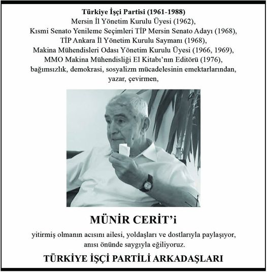 Münir Cerit yoldaşımızı kaybettik!
Bağımsızlık, demokrasi ve sosyalizm mücadelesindeki anısı bizimle birlikte yaşayacak!