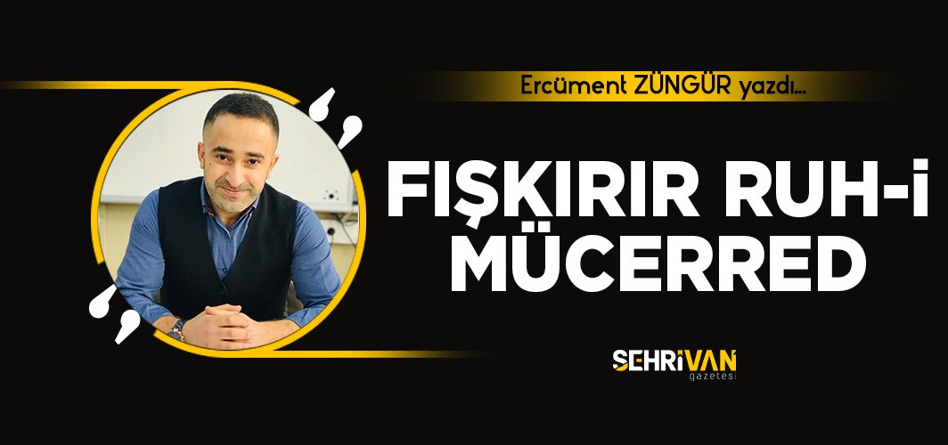 Fışkırır Ruh-i Mücerred| Ercüment Züngür | Köşe Yazıları
sehrivangazetesi.com/kultur-sanat/f…
<a href="/ZungurErcument/">Ercüment ZÜNGÜR</a>