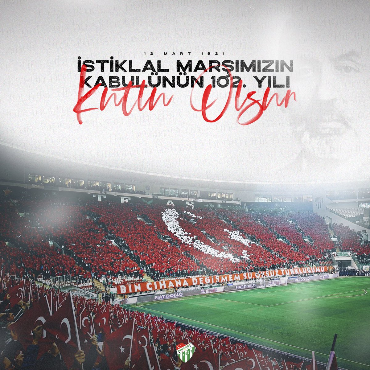 BursasporSk's tweet photo. İstiklal Marşımızın kabul edilişinin 102. yılını kutluyor, başta Gazi Mustafa Kemal Atatürk olmak üzere tüm kahramanlarımızı ve Milli Şairimiz Mehmet Akif Ersoy'u saygı ve rahmetle anıyoruz. https://t.co/YvpSoFajIR
