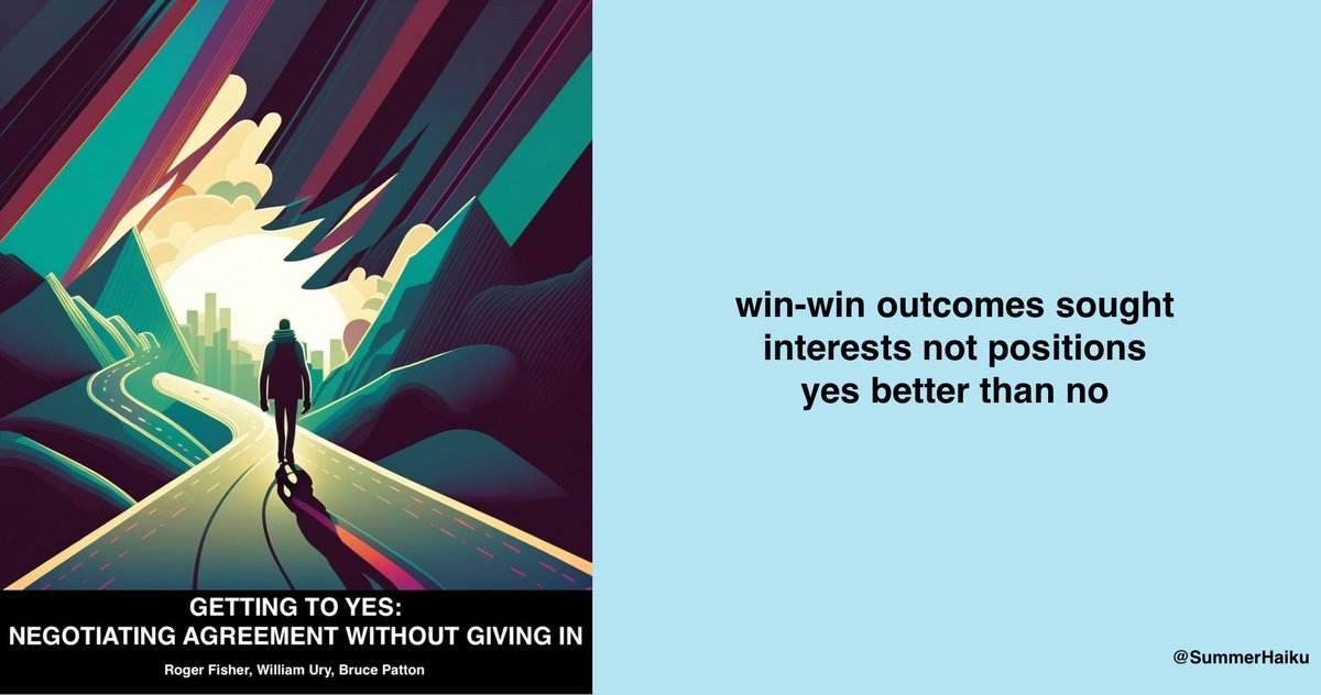 SummerHaiku's tweet photo. win-win outcomes sought
interests not positions
yes better than no
#Winter2023 #Haiku #GreatBooks #GettingToYes #FisherUryPatton https://t.co/igwNaYDv2C