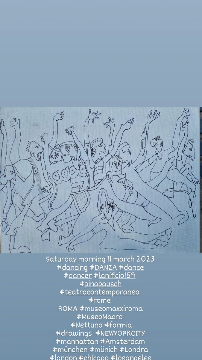 antoniotaormin6's tweet photo. Saturday morning 11 march 2023
#dancing #DANZA #dance #dancer #lanificio159
#pinabausch #teatrocontemporaneo
#rome
ROMA #museomaxxiroma #MuseoMacro
#Nettuno #formia
#drawings #NEWYORKCITY #manhattan #Amsterdam #münchen #münich #Londra #london #chicago #losangeles https://t.co/H6hAyeT633