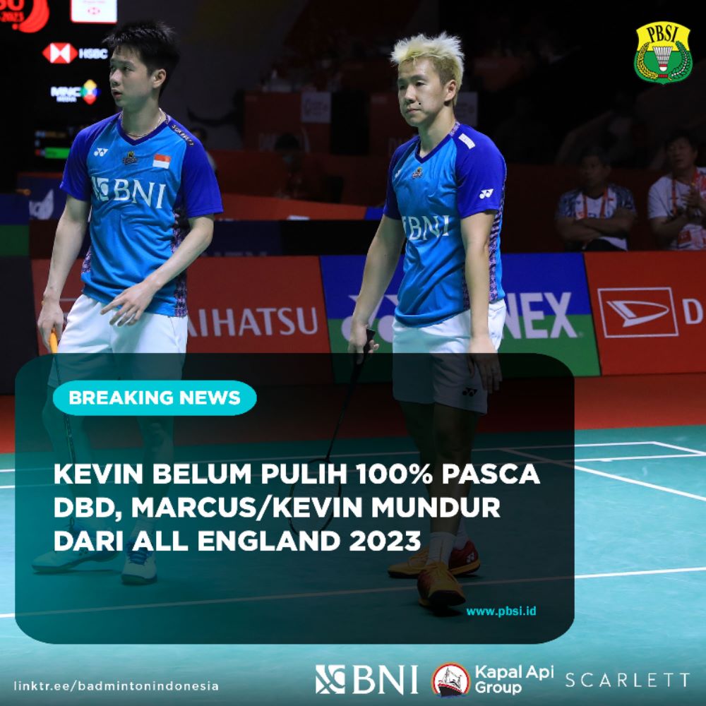 INABadminton's tweet photo. Marcus Fernaldi Gideon/Kevin Sanjaya Sukamuljo mundur dari All England 2023 dikarenakan Kevin belum pulih 100% pasca terserang Demam Berdarah Dengue (DBD) 10 hari sebelum keberangkatan. Hal itu, dijelaskan kepala pelatih Herry Iman Pierngadi kepada Tim Humas dan Media PP PBSI. https://t.co/jN8AIUjd0p