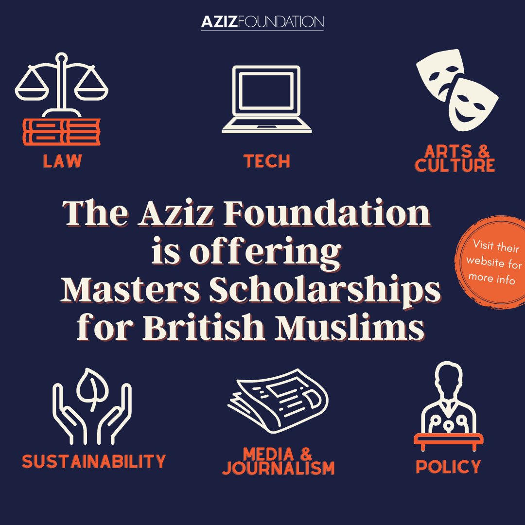 Applications are open for the 2023-24 Aziz Foundation Masters Scholarships. 📣

The scholarships are aimed at British Muslims who wish to advance in their careers &amp; bring positive change to their communities &amp; beyond. Check eligibility criteria: bit.ly/3linTWK <a href="/AzizFndn/">Aziz Foundation</a>