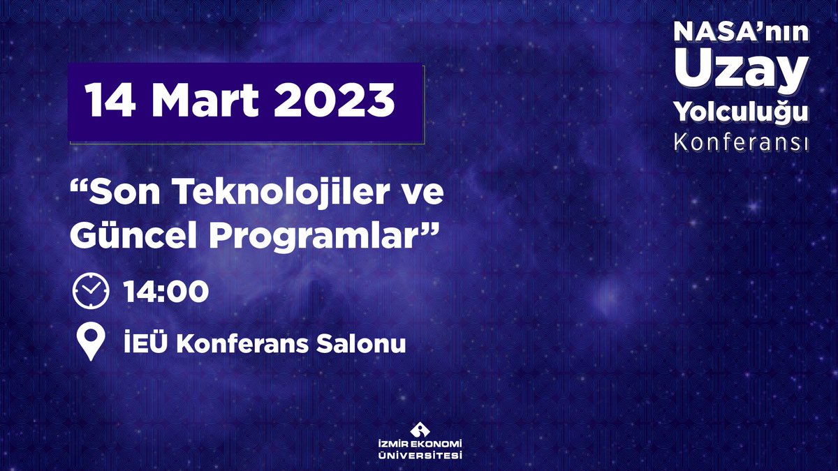 NASA’nın Uzay Yolculuğunu anlatan bir diğer etkinliğimiz "Son Teknolojiler ve Güncel Programlar".
Bütün öğrencilerimiz ve ilgilenen herkes etkinliğe davetlidir.

Tarih:14 Mart 2023 
Saat: 14:00-15:30
Yer:İEU Konferans Salonu