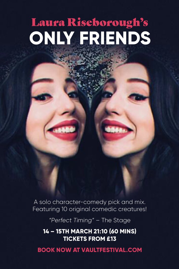 🎟️ 2for1 Ticket code: 500MILES 

‘Laura Riseborough’s Only Friends’
@VAULTFestival 9:10 
14th &amp; 15th March 💋💋💋💋