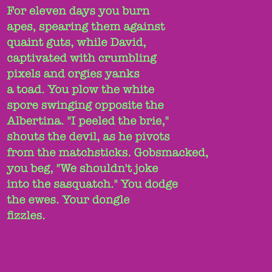 yourstorywtf's tweet photo. Thanks to #EE3C4B who minted #YourStory #213 & #214.
"You #whip the @nauseous #milkmaid #wriggling through the #tavern."
#tabluarwriting #algorithmicfiction #generativetext #NFT https://t.co/ydXZieIp38