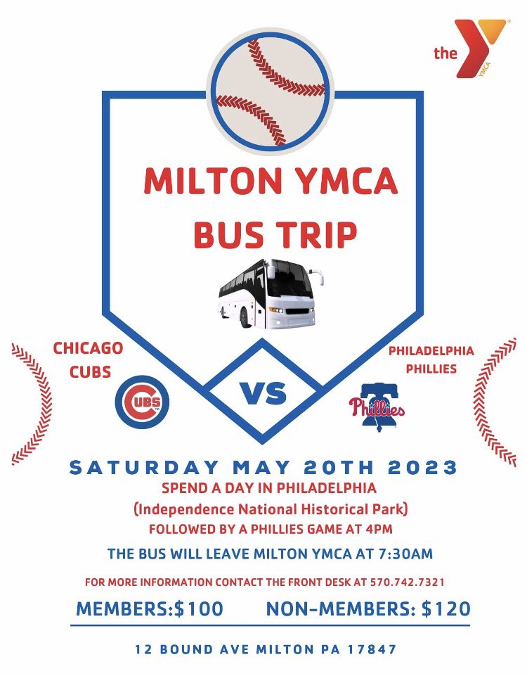 Attention Cubs and Phillies fans! The Milton YMCA is having a bus trip on Saturday May 20th. Call 570-742-7321 for more information or to reserve your seat.  Cost includes transportation and the ticket to the ball game.