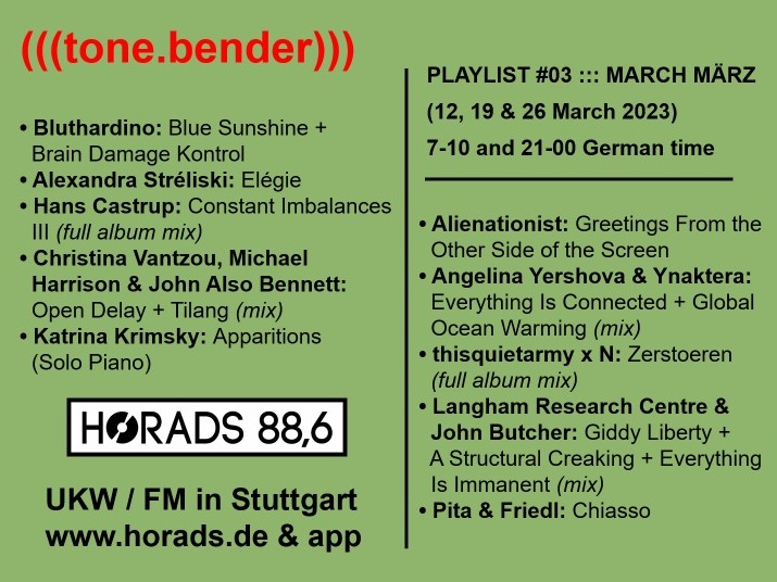 Sonntag abend ab 21 Uhr läuft bei HORADS 88,6 (endlich!) die März-Ausgabe von (((tone.bender))). Bluthardino eröffnet mit disco-spacigen Klängen aus #Stuttgart. Die anderen Artists begeistern mit avantgardistischen, dronigen und jazzigen Produktionen. horads.de 👏