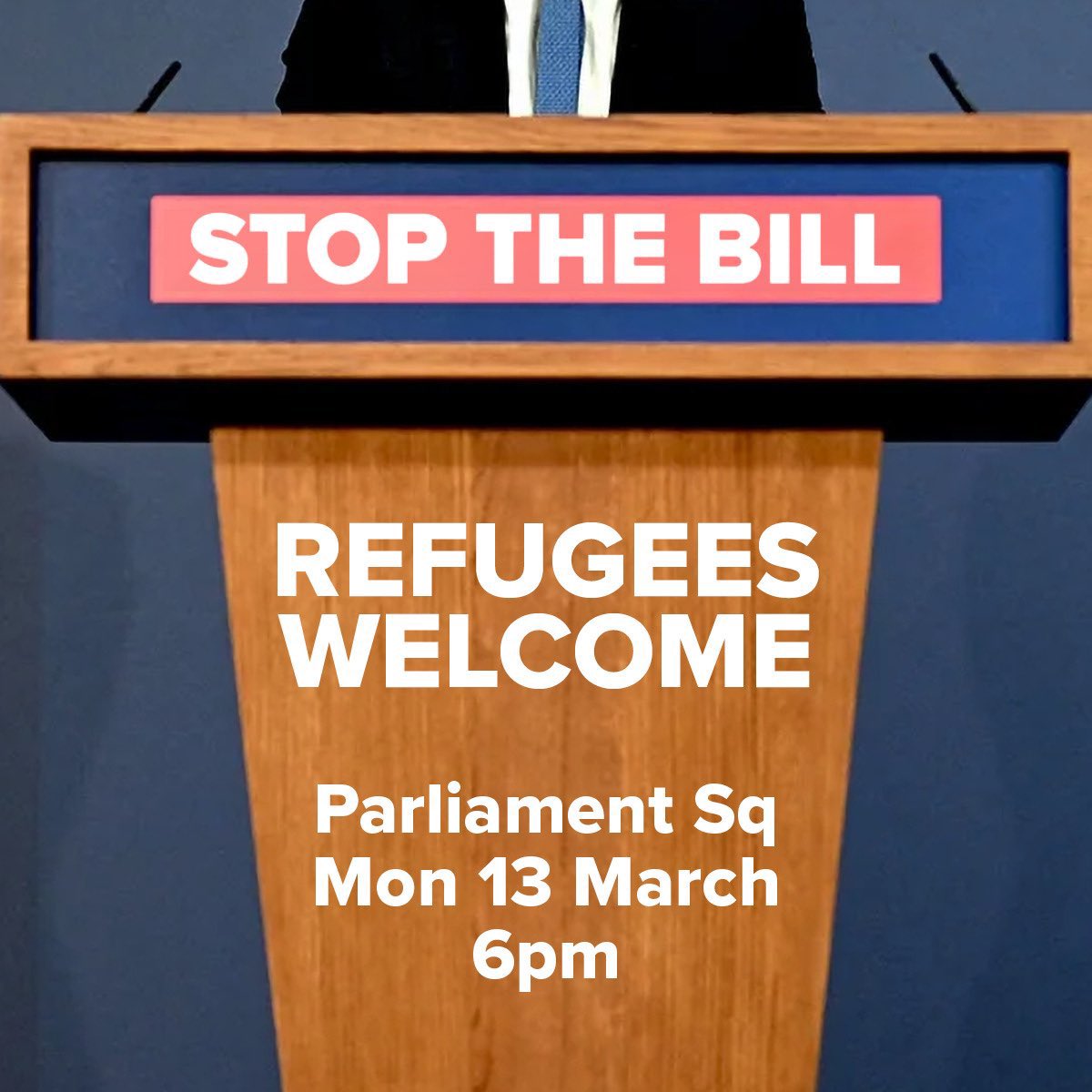Please join us to oppose the illegal, immoral, cruel and divisive Illegal Migration Bill. #StopTheBill #RefugeesWelcome