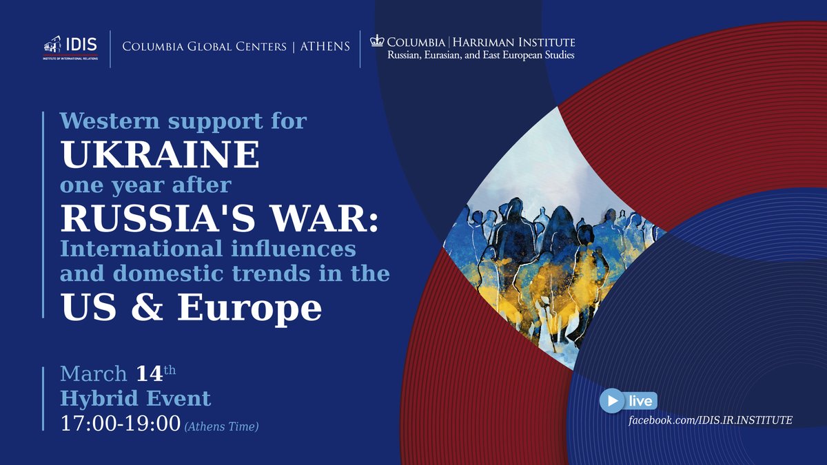 ColumbiaACGR's tweet photo. We are excited for our 1st hybrid event by the Institute of Intl Relations in cooperation with Harriman Institute &amp; Columbia Athens Global Center.
"Western support for Ukraine 1y after Russia's war: Intl influences &amp; domestic trends in US &amp; Europe"
RSVP https://t.co/fC2Nkux4pt https://t.co/kFjVgYl2NO