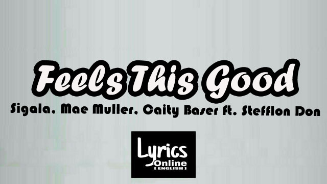 LyricsOnlineEng's tweet photo. Feels This Good' Song Lyrics - @SigalaMusic , @maemuller_ , @CaityBaser ft. @stefflondon 

https://t.co/FuF6WE7dSt

#FeelsThisGood #Sigala #MaeMuller #CaityBaser #StefflonDon #LyricsOnlineEnglish https://t.co/St0ZXHr3Mi