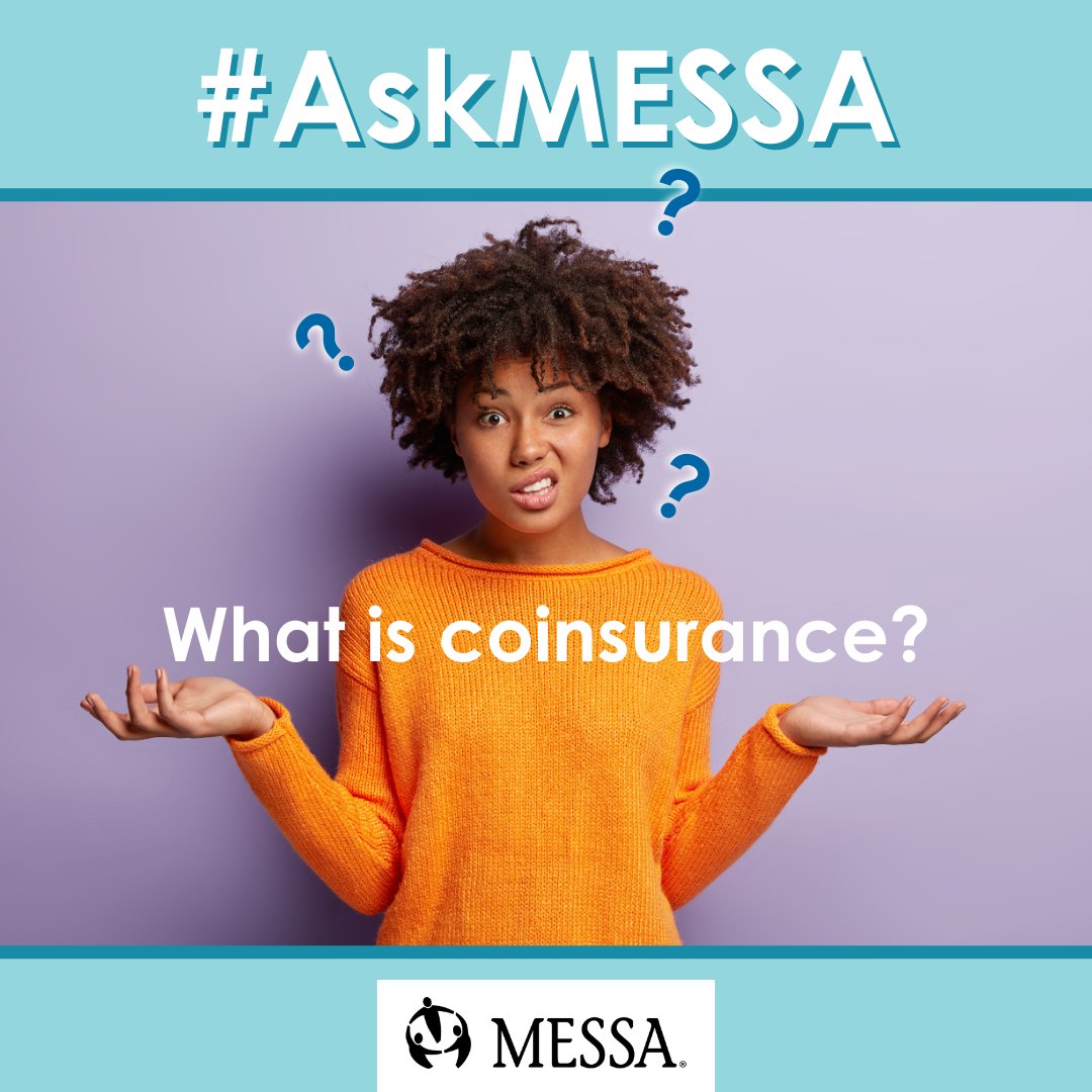 #AskMESSA: What is coinsurance? Coinsurance is a fixed percentage you pay for a medical service or prescription after your deductible is met. For example: 10% of an $85 office visit. The more you know!