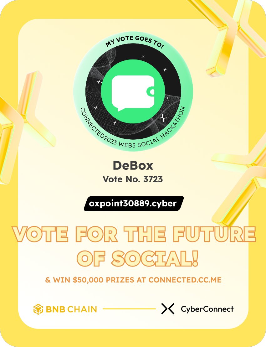 Just voted for my favorite project DeBox in #Connected2023, a Web3 Social hackathon by <a href="/CyberConnectHQ/">(Deprecated) CyberConnect</a> the social graph protocol &amp; <a href="/BNBCHAIN/">BNB Chain</a>
Join me to vote for a better social and win $50,000-$100,000 prizes!
connected.cc.me
sig:A4TGiw 
  x.com/CyberConnectHQ…