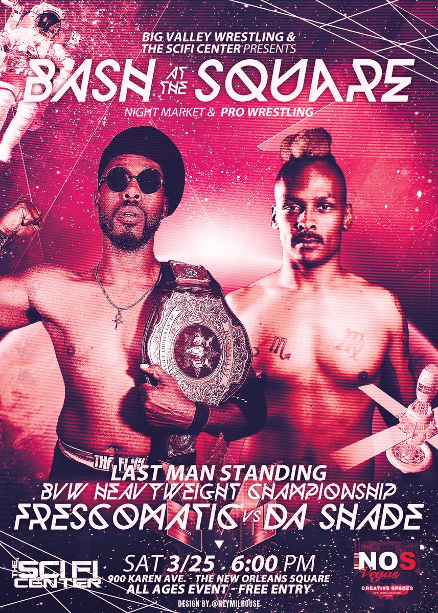 BVWrestlingLV's tweet photo. ✨MAIN EVENT FOR 3/25: BASH AT THE SQUARE ✨
           ⭐ FREE ENTRY ⭐ ALL AGES EVENT ⭐

LAST MAN STANDING FOR THE BVW HEAVYWEIGHT CHAMPIONSHIP: @FrescoMattic v. @DaShade_ 

6PM START - AT @NOSVegas - 900 Karen Ave. 
@las_wrestling @thescificenter 
DM For Vendor/ sponsorship https://t.co/CwoZd7zmkv