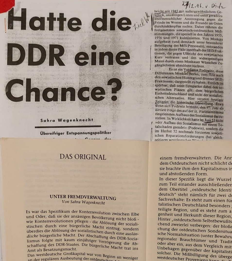 1/Es ist immer ratsam, Ursprungsquellen zur Hand zu nehmen. Hier fabuliert 1995 <a href="/SWagenknecht/">Sahra Wagenknecht</a>  darüber, dass ihre geliebte DDR 1990 durch eine "ausländische bürgerliche Macht" abgeschafft worden sei. Mit "ausländischen Mächten", die nicht bürgerlich sind, hat sie, wie wir wissen,