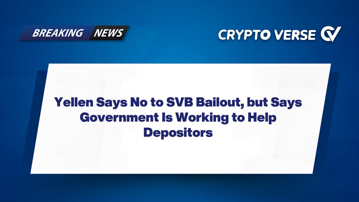 VerseCo_News's tweet photo. Yellen Says No to SVB Bailout, but Says Government Is Working to Help Depositors

Yellen sought to ease concerns that the bank’s collapse could lead to a domino effect. https://t.co/TvXr7mYBSo