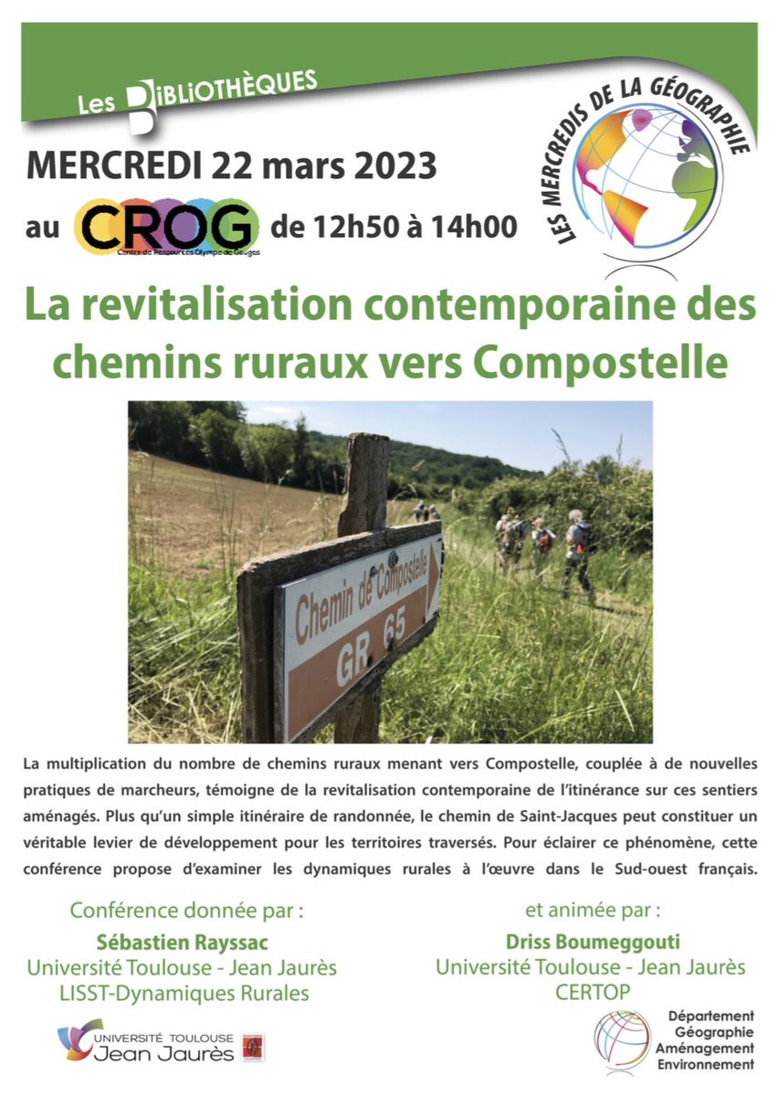 APHGMP's tweet image. Mercredi 22 mars 2023 au CROG de l’ @UTJeanJaures : conférence des Mercredis de la géographie consacrée à « La revitalisation contemporaine des chemins ruraux vers Compostelle » par Sébastien Rayssac