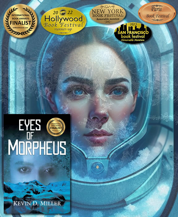 HeartOfSteelBo1's tweet photo. @ElenaRuiz_Poet @RaelleLogan1 EYES OF MORPHEUS
The latest in Technothriller Fiction by #BestSelling & #AwardWinning #athor Kevin D. Miller.
A scientist must decide between a fatal disease or her own cryonics program. 87 years later she will question her reality.
BUY: https://t.co/rXIE0nA9hc https://t.co/3ehw3Y2v7s