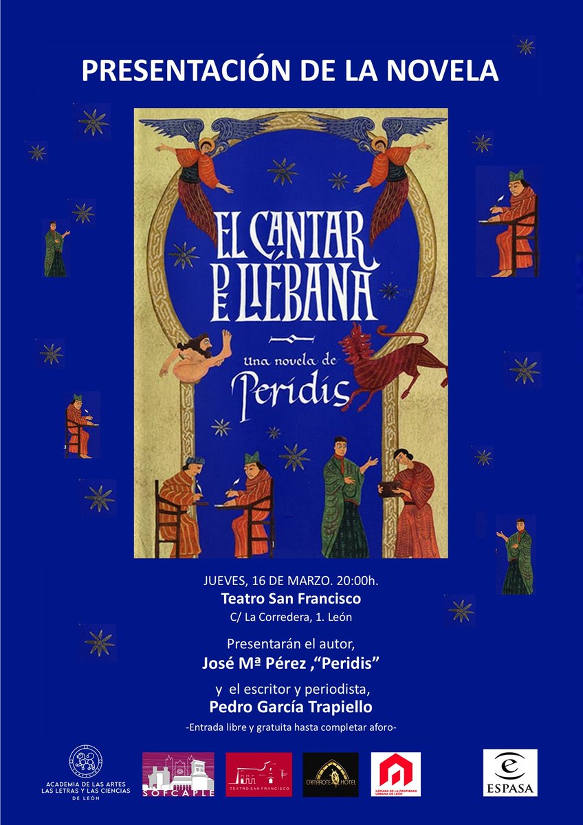 SOFCAPLE's tweet photo. Presentación de la novela de José Mª Pérez, Peridis, “El Cantar de Liébana”.
Jueves, 16 de marzo, 20h
Teatro San Francisco- LEÓN 
Organiza @SOFCAPLE  y Academia de las Artes, las Letras y las Ciencias de León
Colaboran @CPULeon @teatrosanfranci #CamaroteMadrid https://t.co/1RHLlsFqjX