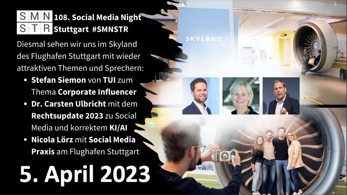 SMN_Online's tweet photo. Habt ihr schon ein 🎫Ticket für die neue #SocialMediaNight #Stuttgart am 5.4.2023 gelöst?

Diesmal zu Gast im @STR_Airport mit den Speakern @StefanSiemon, @lalinic und @intertainment! 
https://t.co/IEIz4pagYB

#SMNSTR108 #CorporateInfluencer #SocialMediaRecht #ChatGPT #AI #SMNSTR https://t.co/NxRjBZWbJn