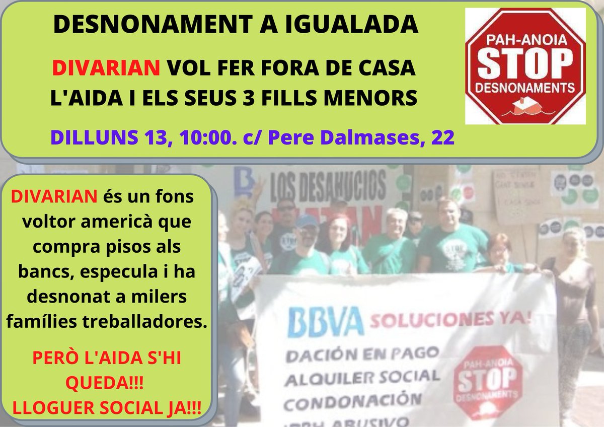 🚨[URGENT] DESNONAMENT A IGUALADA🚨 De nou, el fons voltor DIVARIAN-CERBERUS vol fer fora de casa una família treballadora. L'Aida i els seus tres fills menors tenen ordre de desnonament demà dilluns 13, a les 10:00. Us necessitem a totes al c/ Pere Dalmases. L'Aida s'hi queda!!!