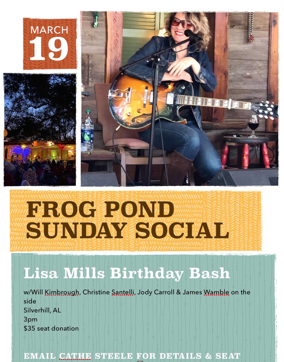 Lisa Mills Birthday Bash at The Frog Pond Sunday Social Sun. Mar. 19th at 3pm.  For seat reservations, email Cathe thefrogpondbluemoonfarm@gmail.com