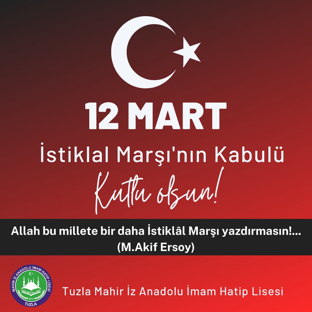 Tuzla Mahir İz AİHL (@tuzlamahirizihl) on Twitter photo İstiklal Marşımızın kabulünün 102. yılında Milli Şairimiz Mehmet Akif Ersoy ve Milli Mücadelemizin Tüm Kahramanlarını Rahmet ve Minnetle anıyoruz. 12 Mart 1921 istiklal Marşının Kabulü kutlu olsun.
<a href="/Tuzlamem/">Tuzla İlçe Milli Eğitim Müdürlüğü</a> <a href="/TuzlaBelediyesi/">Tuzla Belediyesi</a> #12martistiklalmarşınınkabulü🇹🇷 #istiklalmarsı İstiklal Marşımızın kabulünün 102. yılında Milli Şairimiz Mehmet Akif Ersoy ve Milli Mücadelemizin Tüm Kahramanlarını Rahmet ve Minnetle anıyoruz. 12 Mart 1921 istiklal Marşının Kabulü kutlu olsun.
<a href="/Tuzlamem/">Tuzla İlçe Milli Eğitim Müdürlüğü</a> <a href="/TuzlaBelediyesi/">Tuzla Belediyesi</a> #12martistiklalmarşınınkabulü🇹🇷 #istiklalmarsı