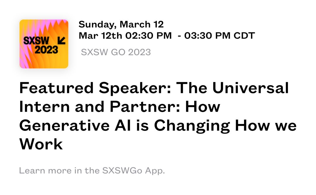 Chirag_p_'s tweet image. I&apos;m seeing Featured Speaker: The Universal Intern and Partner: How Generative AI is Changing How we Work at #SXSW GO 2023. See this session at schedule.sxsw.com/2023/events/PP…