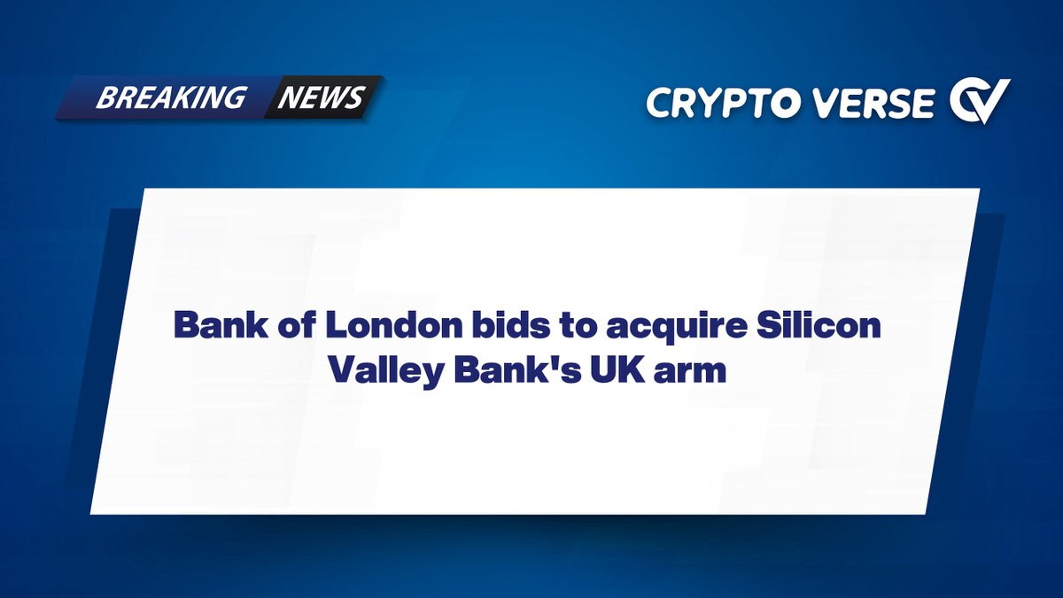 VerseCo_News's tweet photo. Bank of London bids to acquire Silicon Valley Bank's UK arm

The global clearing bank is leading a consortium of private equity firms seeking to purchase SVB's British arm. https://t.co/Ct1yZMrSkG