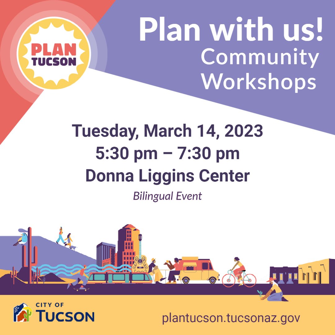 Join us TUESDAY, 3/14, for our next Community Workshop! The <a href="/cityoftucson/">City of Tucson</a> is updating #PlanTucson. Your input will help us develop a growth plan reflecting our community’s shared goals and visions for Tucson.

WORKSHOPS: bit.ly/UpcomingEvents…
SURVEY: bit.ly/PlanTucsonWith…