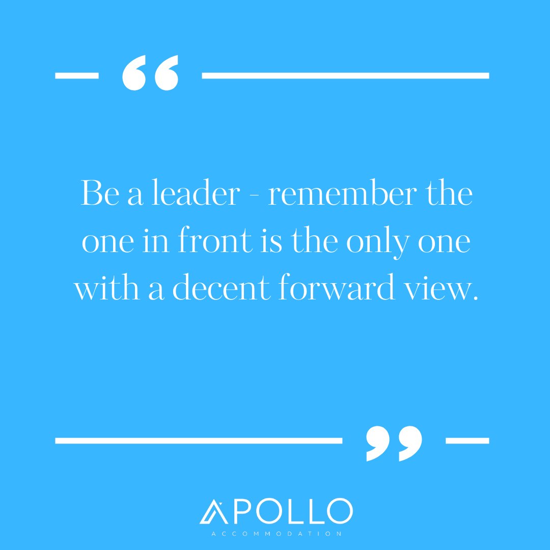 Be a leader-  remember that one in front is the only one with a decent forward view.

#thoughtstoponder #personalgrowth #motivation #motivationalquote #leadership #growthmindset #ukproperty #UKfamily
#businessmindset