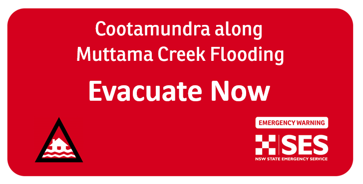 EMERGENCY WARNING: Cootamundra along Muttama Creek #EVACUATENOW due to #flashflooding 

Assembly area: #Cootamundra Ex-Serviceman's Club

For emergency help call NSW SES on 132 500, or 000 if life-threatening

Flood warnings: ses.nsw.gov.au

Issued 9.05am 13/03/23