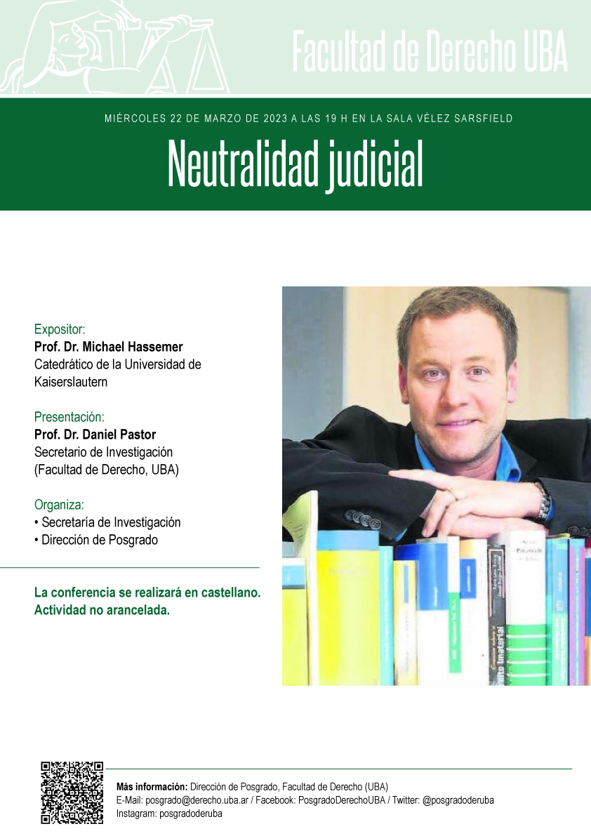📆 HOY - 🕐 19 H ➡ Conferencia "Neutralidad judicial".

🏛 Expone Michael Hassemer (catedrático de la Universidad de Kaiserslautern).

<a href="/PosgradoDerUBA/">Posgrado Derecho UBA</a>
<a href="/SI_DerechoUBA/">Sec de Investigación</a>

➕ Más información: bit.ly/3m6gOJs