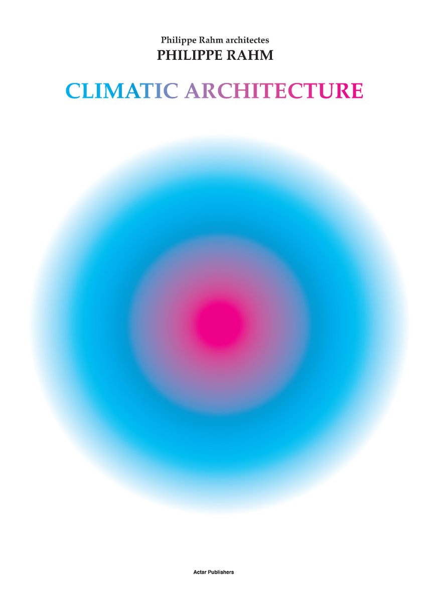 Our first complete english monograph "CLIMATIC ARCHITECTURE / PHILIPPE RAHM ARCHITECTES" will be released on June 1, 2023 rizzolibookstore.com/climatic-archi…