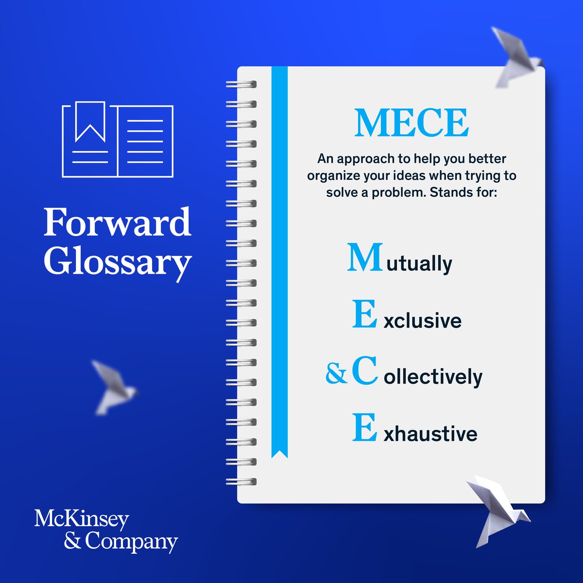 McKinsey's tweet photo. Have you ever heard about the #EPIC Framework for effective communication? Or the #APR technique? Did you know that being #MECE can help you see any problem in a clearer way? 

Explore our Forward Glossary⬇ https://t.co/IdBh0Foip6