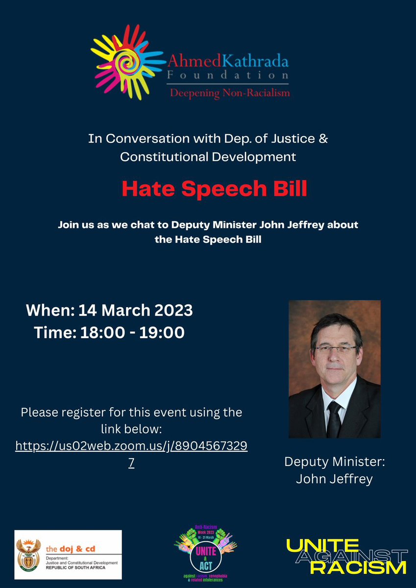 [INVITATION]
 
<a href="/KathradaFound/">Kathrada Foundation</a> and <a href="/AntiRacismNet/">#UniteAgainstRacism</a>  invite you to the following events. 

A conversation with the <a href="/DOJCD_ZA/">The DoJ & CD</a> Deputy Minister John Jeffrey about the Hate Speech Bill.

Event Details
Date : 14 March 2023
Time: 18:00 -19:00 pm
Zoom Link: bit.ly/3T9edL7