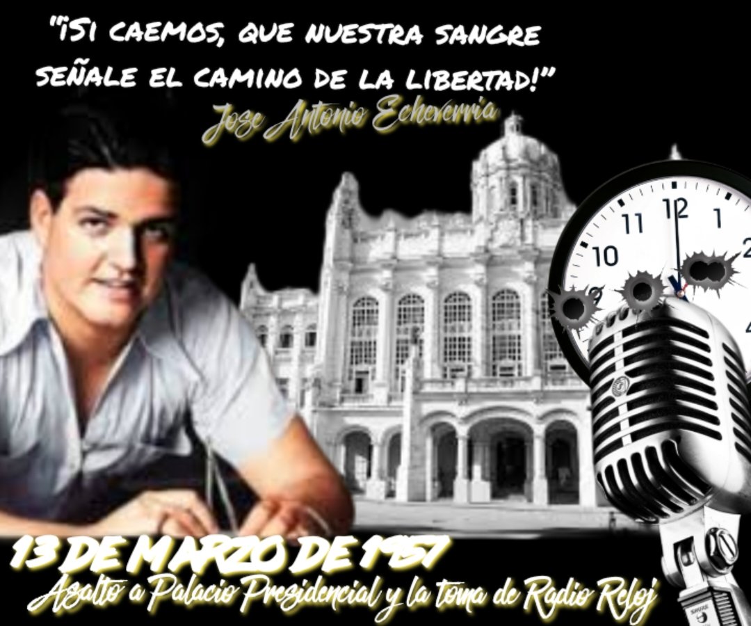 #13deMarzo 1957. El audaz asalto a Palacio Presidencial y la toma de Radio Reloj fue un acto que demostró la extraordinaria valentía de los jóvenes de esa generación, dispuesta al sacrificio por la honra de la Patria.
#CubaViveEnSuHistoria
#MejorEsPosible