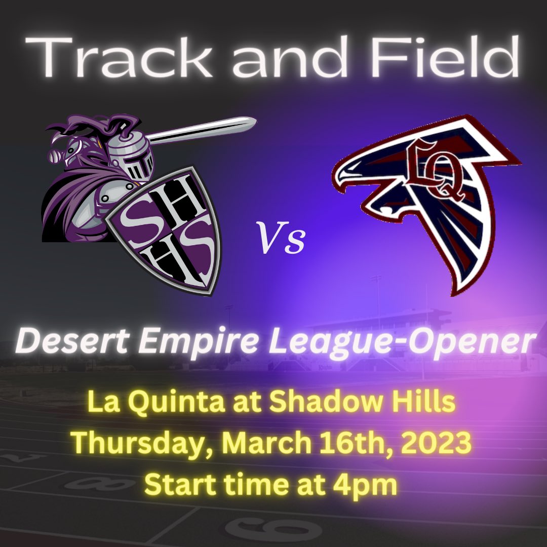 THIS WEEK!
Track and Field
Desert Empire League-opener
La Quinta vs Shadow Hills
Thursday, March 16th, 2023
4pm start time
<a href="/DesertSunSports/">Desert Sun Sports</a> <a href="/takesbytal/">Talialaina Letoi</a> <a href="/timobrientv/">Tim O’Brien</a> <a href="/BlakeArthur24/">Blake Arthur</a> @BaileyKESQ @AthleticsSHHS