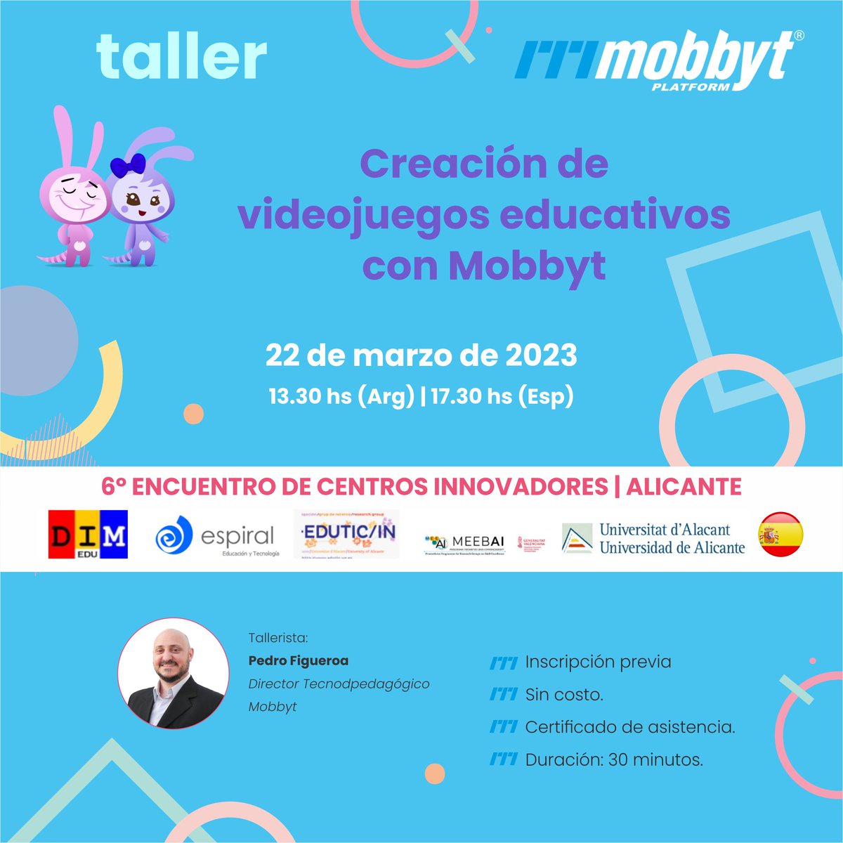 MobbytPlatform's tweet photo. #Mobbyt en el 6º Encuentro de Centros Innovadores | Alicante 🇪🇸

#Taller #gratuito
Creación de videojuegos educativos con Mobbyt
22/03 | 13.30 hs (Arg) - 17.30 hs (Esp)
Certificado de asistencia

Inscripción:
https://t.co/hkDWjoTePt

Congreso:
https://t.co/Y6r5aDJxDu @peremarques https://t.co/bYpdcYf2Gw