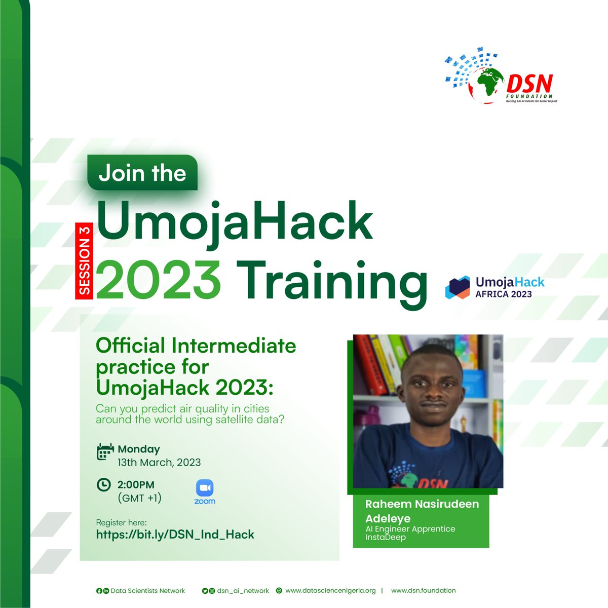 Join us TODAY for the penultimate #UmojaHack Training Session featuring a serial Hackathon winner, <a href="/Nasereliver/">Com. Nasirudeen</a>.

Learn to predict air quality in cities with satellite data.

Time: 2:00PM (GMT+1)

Venue: Zoom

Register>bit.ly/DSN_Ind_Hack