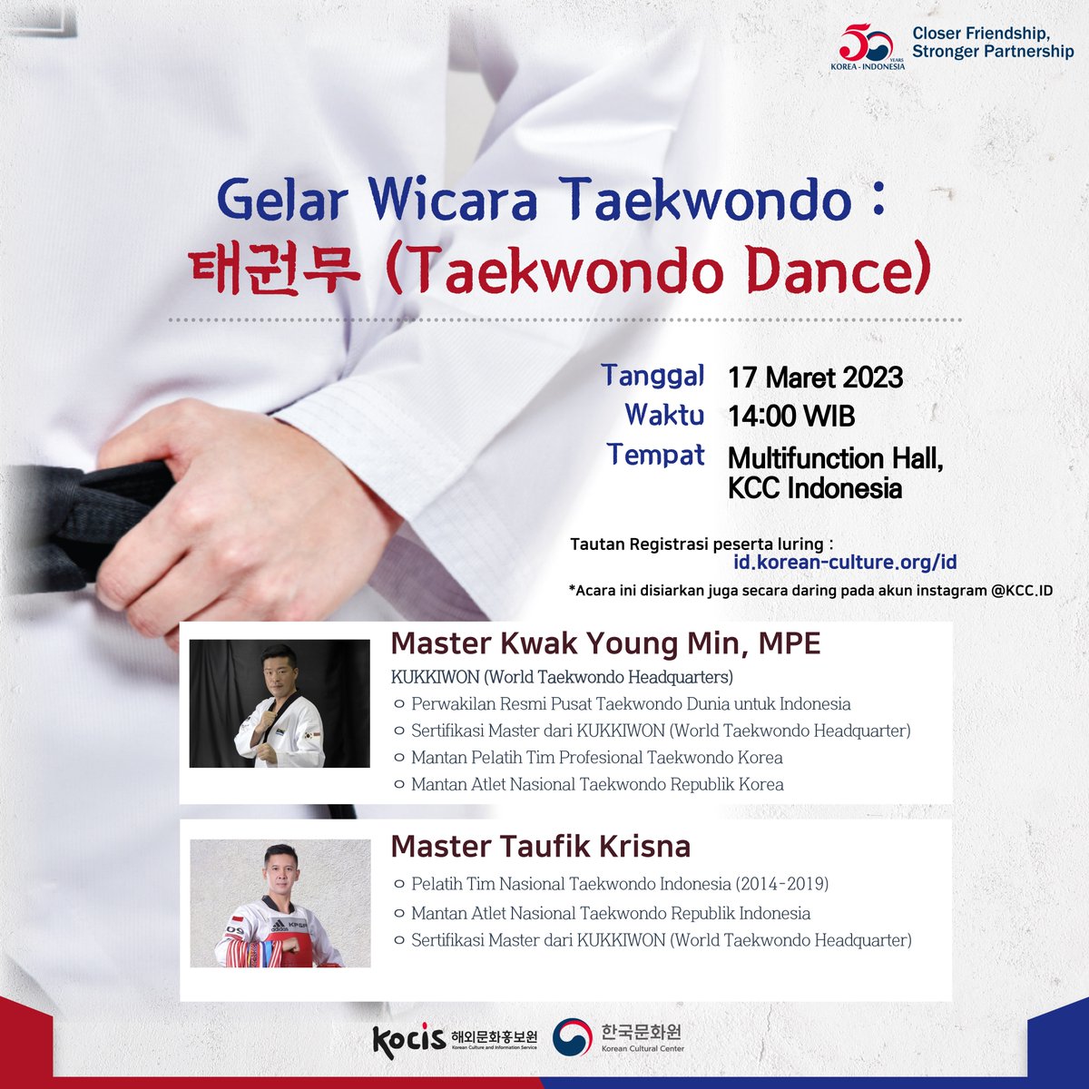 KCC_Indonesia's tweet photo. 안녕하세요!
Korean Cultural Center Indonesia mempersembahkan "Gelar Wicara Taekwondo : 태권무 (Taekwondo Dance)".
🗓️Jum'at, 17 Maret 2023
🕰️14.00 WIB
📍KCC Indonesia, luring
#KCCIndonesia #KSports #KTalkshow #TalkshowKCCI #Taekwondo #태권도 #TaekwondoKorea #TaekwondoIndonesia https://t.co/jDZAxxnOvz