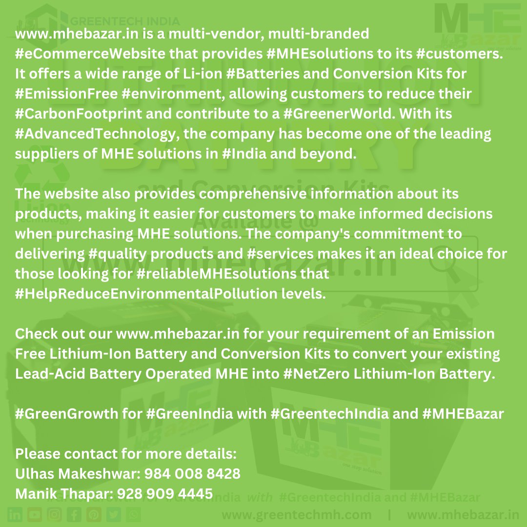 Greentech_MH's tweet image. mhebazar.in is a multi-vendor, multi-branded #eCommerceWebsite that provides #MHEsolutions to its #customers. It offers a wide range of Li-ion #Batteries and Conversion Kits for #EmissionFree #environment.
#MHEbazar #Greentech #Contact