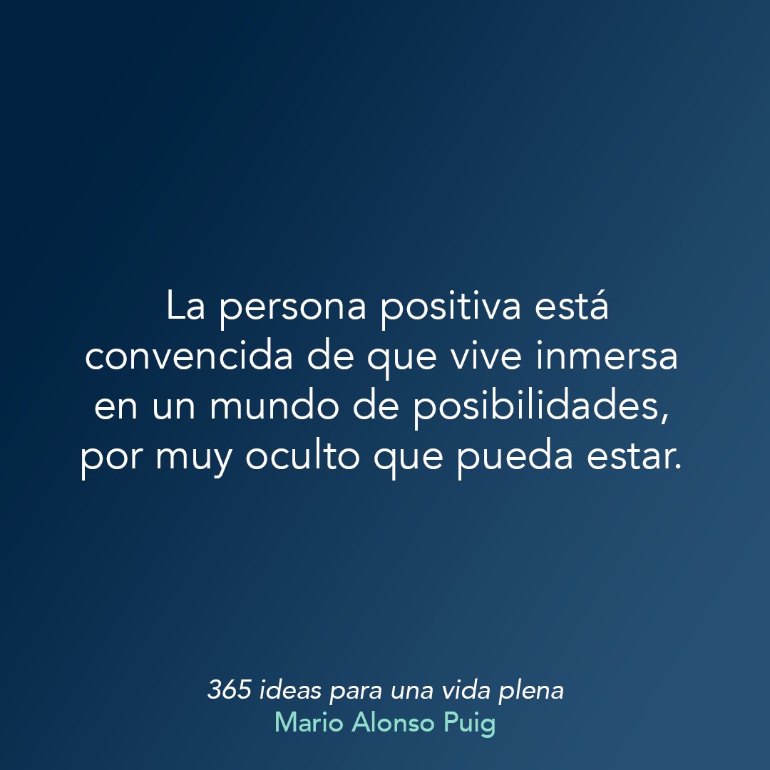 MarioAlonsoPuig's tweet photo. Si en los momentos de especial dificultad, en lugar de caer en la desesperanza o en la sensación de impotencia, te abres a la posibilidad de que se te revele algo extraordinario, no quedarás defraudado. https://t.co/j4YF1uSJr2