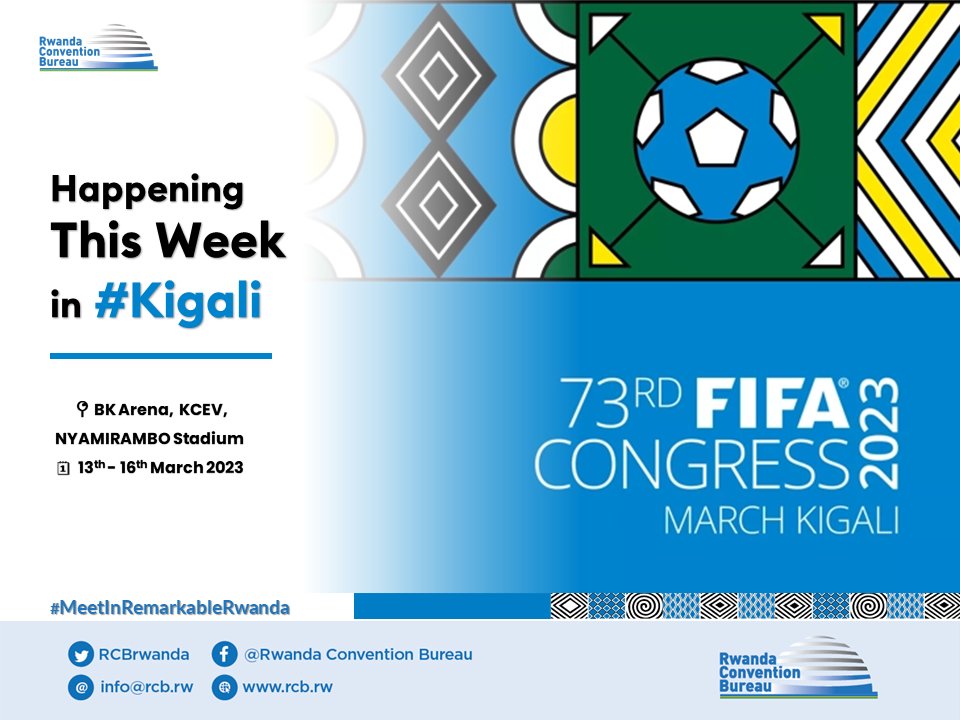 #HappeningThisWeek in #Rwanda

The 73rd FIFA Congress will be hosted in #Kigali 
📅13th - 17th March 2023.
🔔The 2023 FIFA presidential election will take place on 16th March @bkarenarw.
#Kigali already hosted a meeting of the FIFA Council in October 2018.
#MeetInRemarkableRwanda