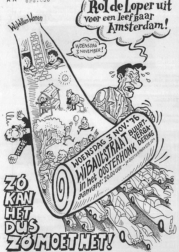 ‘Give a Livable Amsterdam the red-carpet treatment.’ The poster announces a meeting, organized by a neighborhood committee, on the development of the
Wibautstraat. Their goal is quite evident: playing grounds and housing instead of car traffic.
Source: Amsterdam City Archive