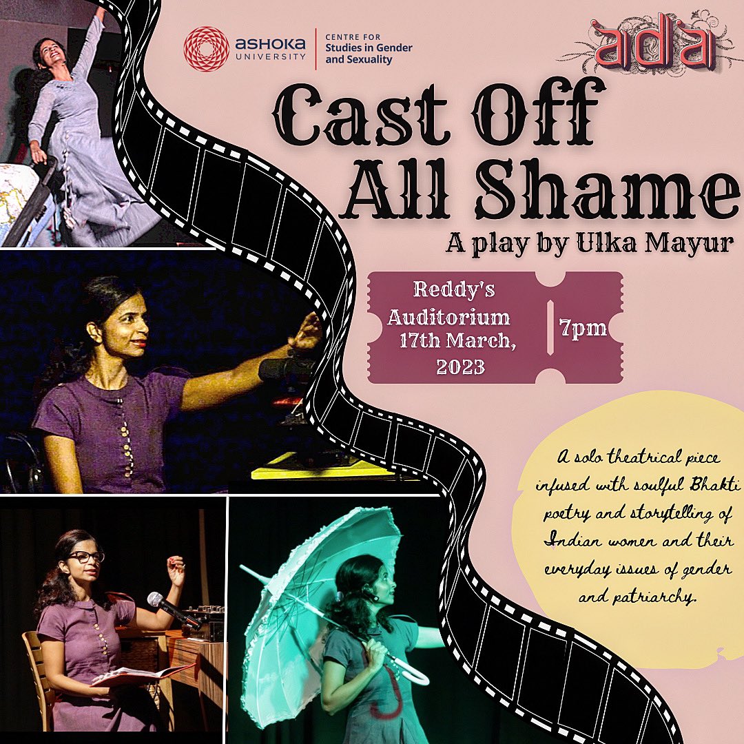 CSGS_Ashoka's tweet image. Presenting “Cast Off All Shame”, an original play by Ulka Mayur! Come watch the live performance at Reddy’s auditorium on 17th March, 2023 at 7:00 p.m. 

#csgs #ashokauniversity #ulkamayur