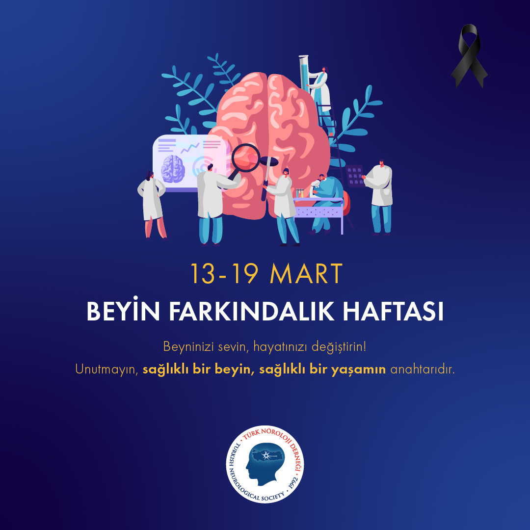 13-19 Mart Beyin Farkındalık Haftası
Beyninizi sevin, hayatınızı değiştirin!
Unutmayın, sağlıklı bir beyin, sağlıklı bir yaşamın anahtarıdır.
#türknörolojiderneği #beyinfarkındalıkhaftası